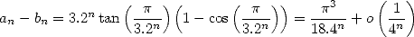                (    )(       (    ))     3     (   )
an- bn = 3.2ntan -p--  1- cos --p-   = -p---+ o  1-
                 3.2n          3.2n     18.4n      4n
