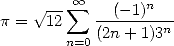          oo 
p =  V~ 12  sum --(-1)n--
        n=0 (2n+ 1)3n
