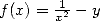 f(x) = x12- y  