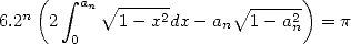     (   integral  an V~ -----     V ~ -----)
6.2n  2      1- x2dx -an  1 - a2n  = p
        0
