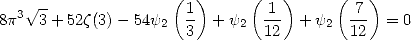                     (  )     (   )     (   )
  3 V~ -                1        1-        7-
8p   3+ 52z(3)- 54y2  3  + y2  12  + y2  12  = 0