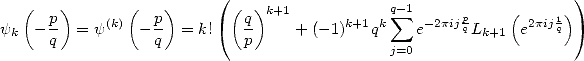    (   )       (   )     ((  )k+1            q-1           (     ))
yk  - p  = y(k) - p  = k!   q     + (-1)k+1qk sum  e-2pijpqLk+1  e2pij1q
      q           q         p                j=0
