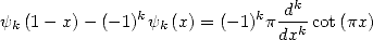                                k
yk (1 - x)- (-1)kyk(x) = (- 1)kp d-cot(px)
                              dxk