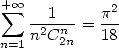 + sum  oo    1     p2
   n2Cn--=  18-
n=1    2n
