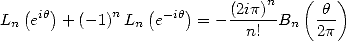                                    (   )
   (ih)      n   ( -ih)    (2ip)n    -h-
Ln e   + (-1) Ln  e    = -  n!  Bn  2p