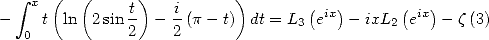    integral  x ( (     t)   i      )       (   )      (  )
-    t ln 2 sin -  - -(p -t)  dt = L3 eix - ixL2 eix  -z (3)
   0           2    2