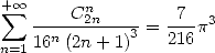 + sum  oo       n
   ----C2n---- = -7-p3
n=116n(2n + 1)3   216
