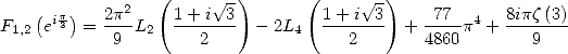              2   (     V~ -)      (      V~  )
F1,2 (eip3)=  2p-L2  1-+-i-3  - 2L4  1+-i-3-  + -77-p4 + 8ipz(3)
            9        2               2       4860       9