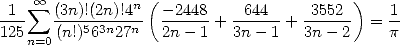 -1- sum  oo  (3n)!(2n)!4n-( -2448 -644--  -3552-)   1-
125    (n!)563n27n   2n- 1 + 3n- 1 + 3n- 2  =  p
   n=0
