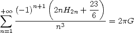            (          )
+ sum  oo  (- 1)n+1 2nH2n + 23
   ------------------6--= 2pG
n=1         n3