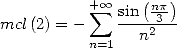           + sum  oo    (np)
mcl(2) = -   sin--3-
          n=1   n2
