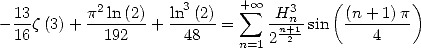  13       p2ln(2)  ln3(2)  + sum  oo  H3n    ((n + 1)p)
-16z (3) + --192--+ --48--=     -n+21sin  ----4---
                           n=1 2