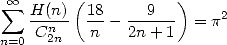         (           )
 sum  oo  H(n) 18   --9---    2
    Cn2n   n -  2n+ 1  = p
n=0