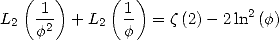   (  1)     (1 )
L2  -2  + L2  -- = z (2) -2 ln2(f)
    f         f
