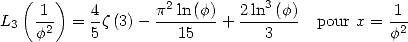   (   )            2          3
L3  1-  = 4z(3)- p--ln-(f) + 2ln-(f)  pour x =-1
    f2    5         15        3             f2