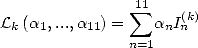                 11
L  (a  ,...,a  ) =  sum  a I(k)
 k   1    11   n=1 n n  