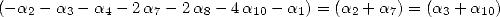 (-a2 - a3- a4 - 2a7- 2 a8- 4a10 -a1) = (a2 + a7) = (a3 +a10)  