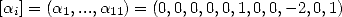 [ai] = (a1,...,a11) = (0,0,0,0,0,1,0,0,- 2,0,1)  