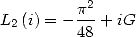          p2-
L2(i) = - 48 + iG  