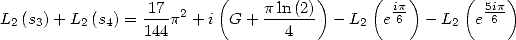                  17      (     pln(2))     ( ip)     (  5ip)
L2 (s3)+ L2 (s4) = ---p2 + i G+  ------ - L2  e 6  - L2  e 6
                 144             4
