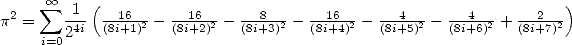       oo  sum    (                                                      )
p2 =    1-- --16-2-- --16-2-- --8-2-  -16-2-  --4-2- ---4-2 +---2-2
     i=0 24i  (8i+1)   (8i+2)   (8i+3)    (8i+4)    (8i+5)   (8i+6)   (8i+7)
