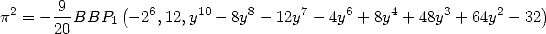        9      (                                                )
p2 = - --BBP1  - 26,12,y10- 8y8- 12y7- 4y6 + 8y4 + 48y3 + 64y2- 32
       20
