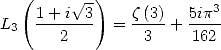   ( 1+ i V~ 3)   z(3)  5ip3
L3  -------  = ----+ ----
       2        3     162  