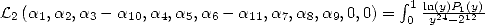                                                integral 1
L2(a1,a2,a3- a10,a4,a5,a6- a11,a7,a8,a9,0,0) =  0 lny(y2)4-P1(21y2)   