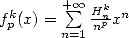  k      + sum  oo  Hkn n
fp(x) = n=1 np x  