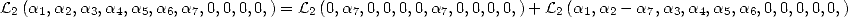 L2 (a1,a2,a3,a4,a5,a6,a7,0,0,0,0,) = L2 (0,a7,0,0,0,0,a7,0,0,0,0,)+ L2(a1,a2- a7,a3,a4,a5,a6,0,0,0,0,0,)  