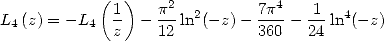            (  )    2            4
L4(z) = - L4 1  - p--ln2(-z)-  7p--- -1 ln4(-z)
             z    12          360   24

