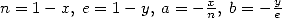 n = 1- x, e = 1 - y, a = - x, b = - y
                        n       e  