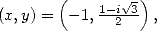        (        )
(x,y) =  -1, 1-i V~ 3 ,
             2  