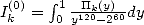 Ik(0)=  integral 1-TT12k0(y)60dy
      0 y  -2  