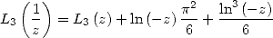   (1-)                 p2- ln3(-z)
L3  z  = L3(z)+ ln(-z) 6 +    6
