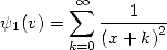         sum  oo ---1---
y1(v) =    (x + k)2
       k=0