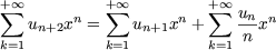 + sum  oo          + sum  oo         + sum o o 
   un+2xn =    un+1xn +    unxn
k=1         k=1        k=1 n