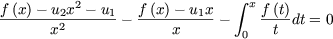          2                    integral  x
f (x)--u2x---u1-- f-(x)--u1x--   f-(t)dt = 0
      x2             x        0   t